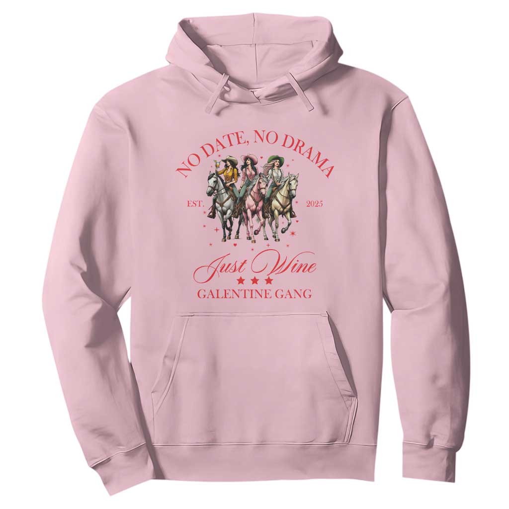 Funny Galentine's Day Hoodie No Date No Drama Just Wine Galentine Gang TS11 Light Pink Print Your Wear