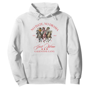 Funny Galentine's Day Hoodie No Date No Drama Just Wine Galentine Gang TS11 White Print Your Wear