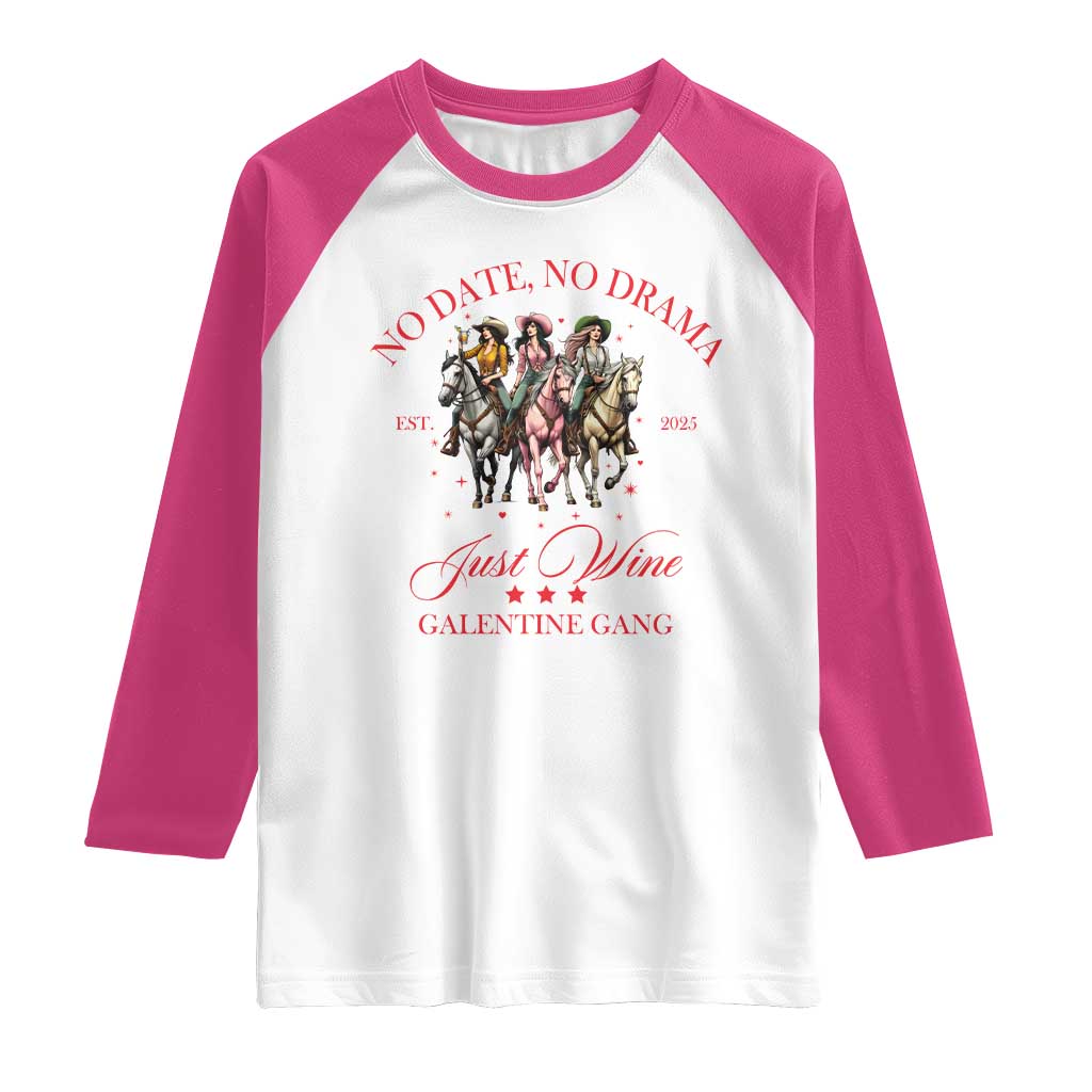 Funny Galentine's Day Raglan Shirt No Date No Drama Just Wine Galentine Gang TS11 White Heliconia Print Your Wear