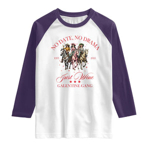 Funny Galentine's Day Raglan Shirt No Date No Drama Just Wine Galentine Gang TS11 White Purple Print Your Wear