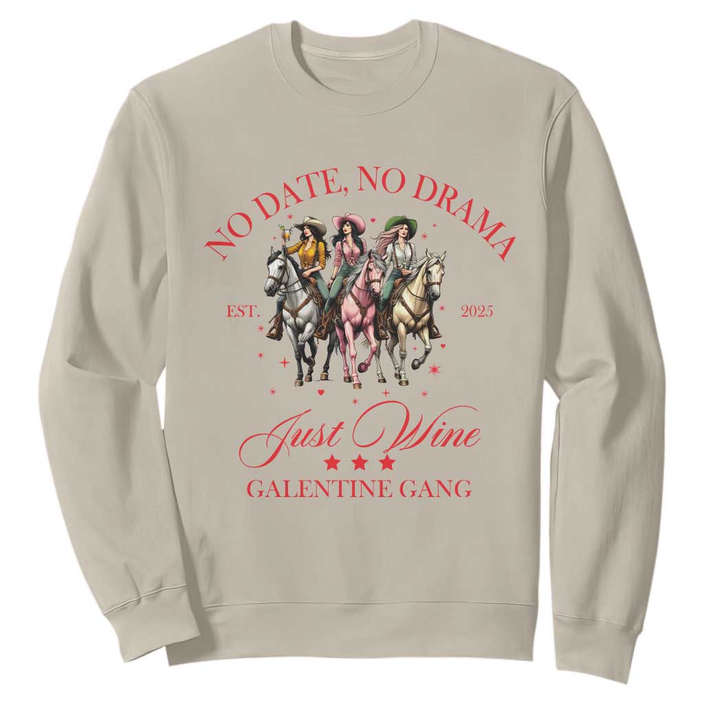 Funny Galentine's Day Sweatshirt No Date No Drama Just Wine Galentine Gang TS11 Sand Print Your Wear