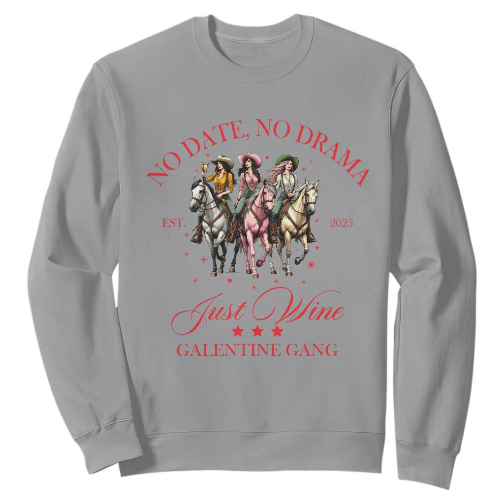 Funny Galentine's Day Sweatshirt No Date No Drama Just Wine Galentine Gang TS11 Sport Gray Print Your Wear