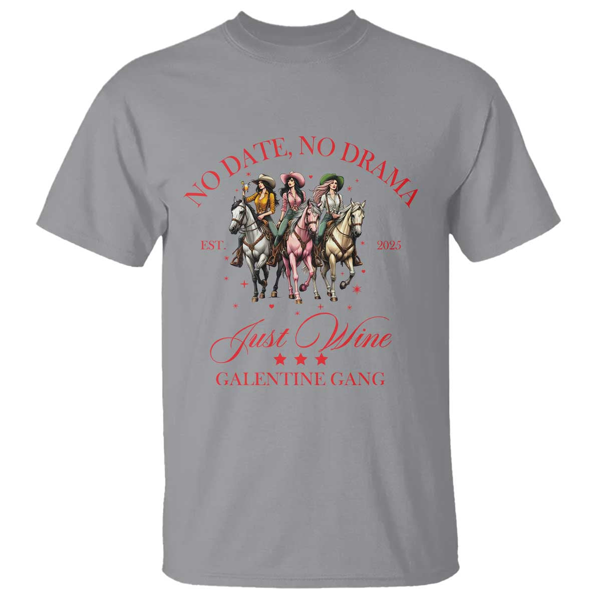 Funny Galentine's Day T Shirt No Date No Drama Just Wine Galentine Gang TS11 Sport Gray Print Your Wear