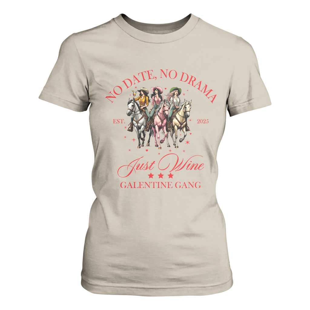 Funny Galentine's Day T Shirt For Women No Date No Drama Just Wine Galentine Gang TS11 Sand Print Your Wear
