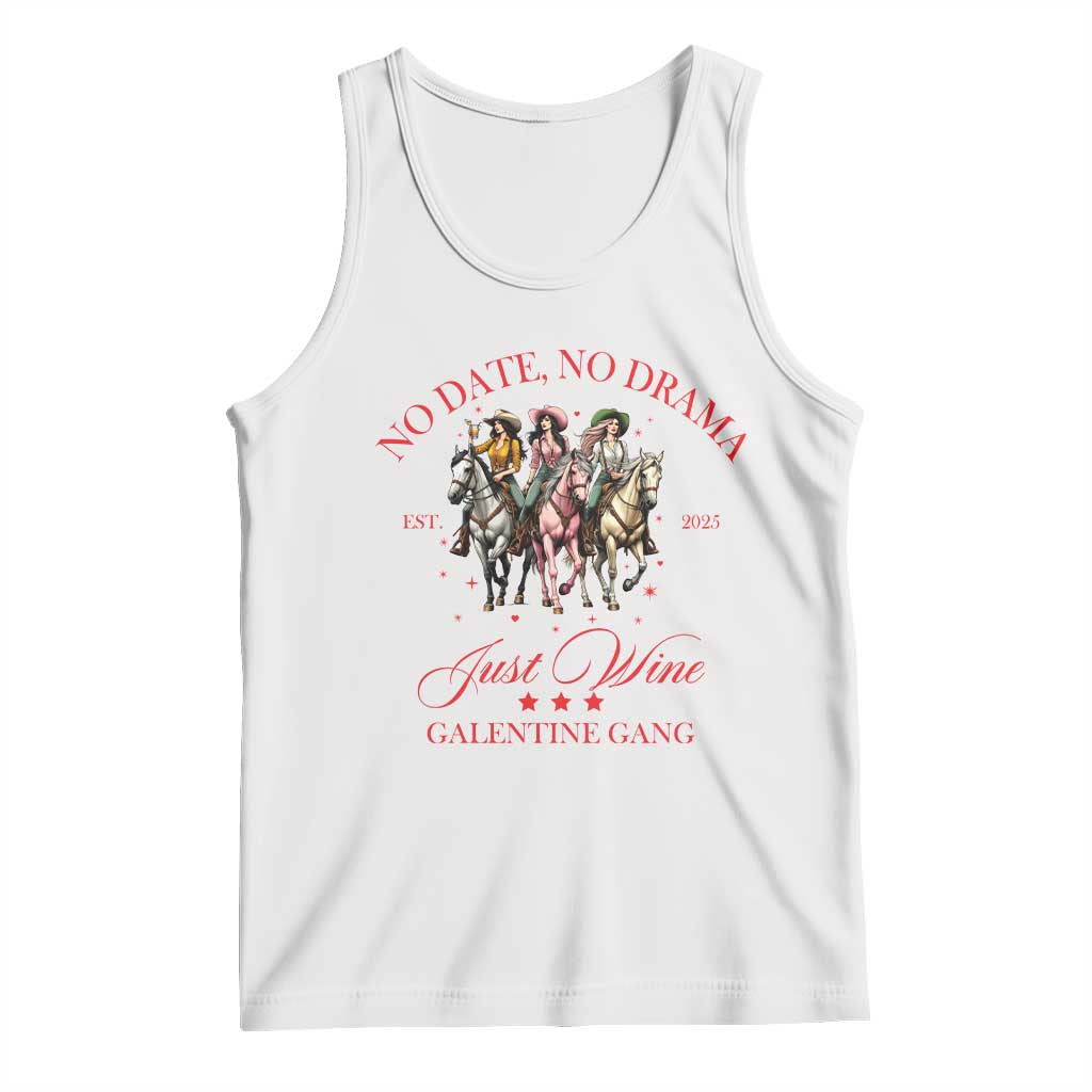 Funny Galentine's Day Tank Top No Date No Drama Just Wine Galentine Gang TS11 White Print Your Wear