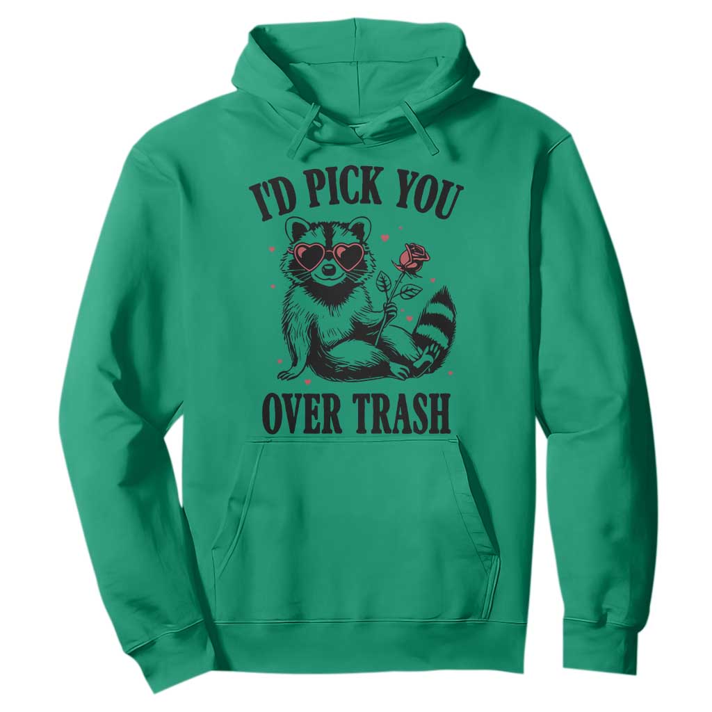 Funny Valentine's Day Racoon Hoodie I'd Pick You Over Trash Rose TS11 Irish Green Print Your Wear