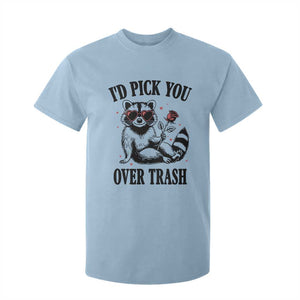 Funny Valentine's Day Racoon T Shirt For Kid I'd Pick You Over Trash Rose TS11 Light Blue Print Your Wear