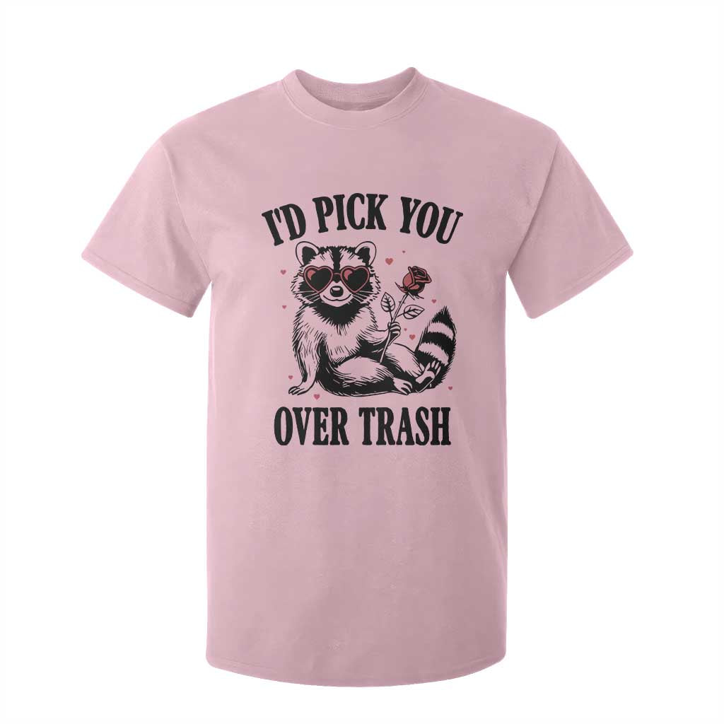 Funny Valentine's Day Racoon T Shirt For Kid I'd Pick You Over Trash Rose TS11 Light Pink Print Your Wear