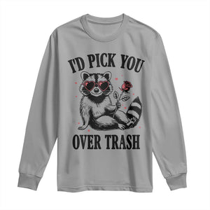 Funny Valentine's Day Racoon Long Sleeve Shirt I'd Pick You Over Trash Rose TS11 Sport Gray Print Your Wear