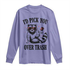 Funny Valentine's Day Racoon Long Sleeve Shirt I'd Pick You Over Trash Rose TS11 Violet Print Your Wear