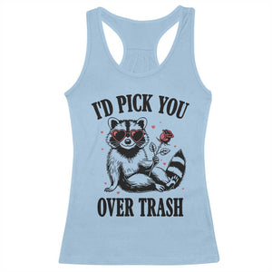 Funny Valentine's Day Racoon Racerback Tank Top I'd Pick You Over Trash Rose TS11 Light Blue Print Your Wear