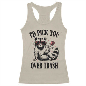 Funny Valentine's Day Racoon Racerback Tank Top I'd Pick You Over Trash Rose TS11 Sand Print Your Wear