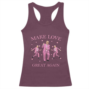 Funny Trump Valentine's Day Racerback Tank Top Make Love Great Again Pink Trump Dance TS11 Maroon Print Your Wear