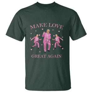 Funny Trump Valentine's Day T Shirt Make Love Great Again Pink Trump Dance TS11 Dark Forest Green Print Your Wear