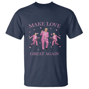 Funny Trump Valentine's Day T Shirt Make Love Great Again Pink Trump Dance TS11 Navy Print Your Wear