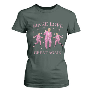 Funny Trump Valentine's Day T Shirt For Women Make Love Great Again Pink Trump Dance TS11 Dark Forest Green Print Your Wear