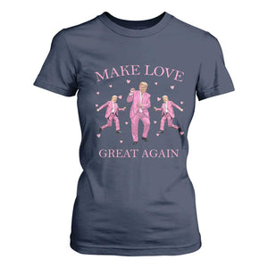Funny Trump Valentine's Day T Shirt For Women Make Love Great Again Pink Trump Dance TS11 Navy Print Your Wear