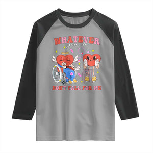 Funny Fall Physical Therapy Valentine's Day Raglan Shirt Whatever You Do Don't Fall For Me Nurse TS11 Sport Gray Black Print Your Wear