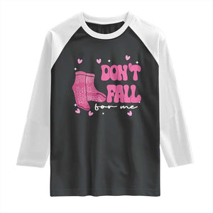 Funny Fall Physical Therapy Valentine's Day Raglan Shirt Don't Fall For Me Fall Prevention Nurse TS11 Black White Print Your Wear