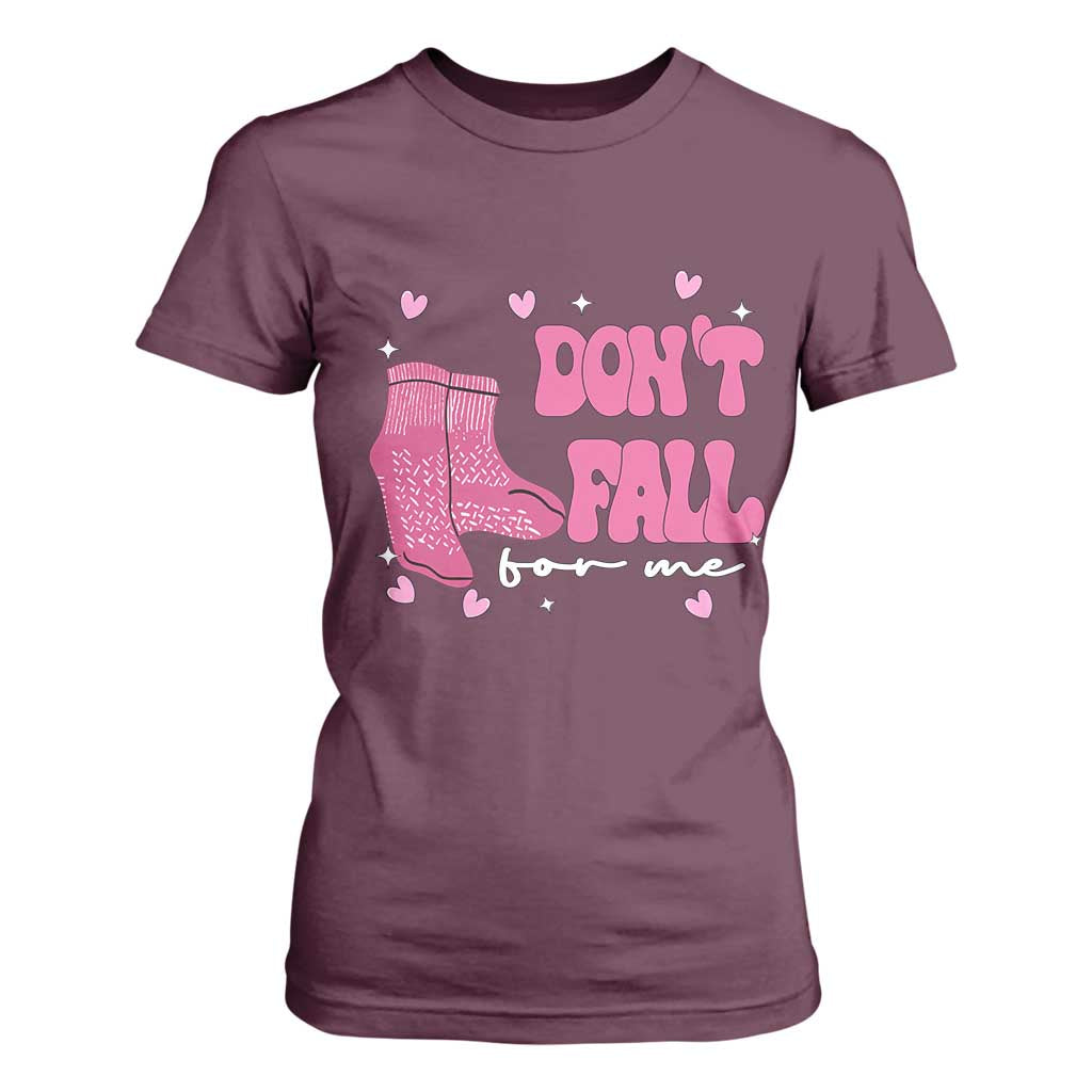 Funny Fall Physical Therapy Valentine's Day T Shirt For Women Don't Fall For Me Fall Prevention Nurse TS11 Maroon Print Your Wear