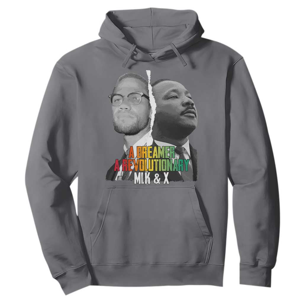 Martin Luther King Malcolm X Hoodie A Dreamer A Revolutionary Black Leaders TS11 Charcoal Print Your Wear