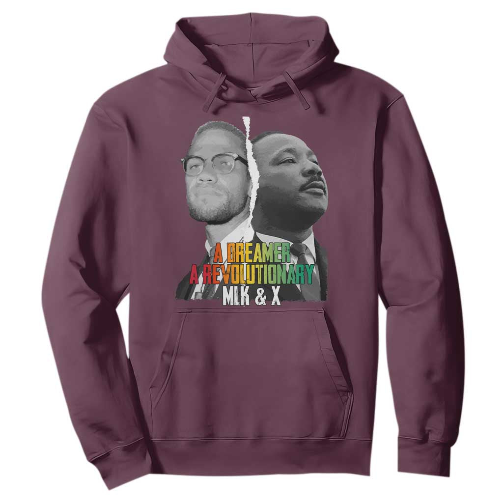 Martin Luther King Malcolm X Hoodie A Dreamer A Revolutionary Black Leaders TS11 Maroon Print Your Wear