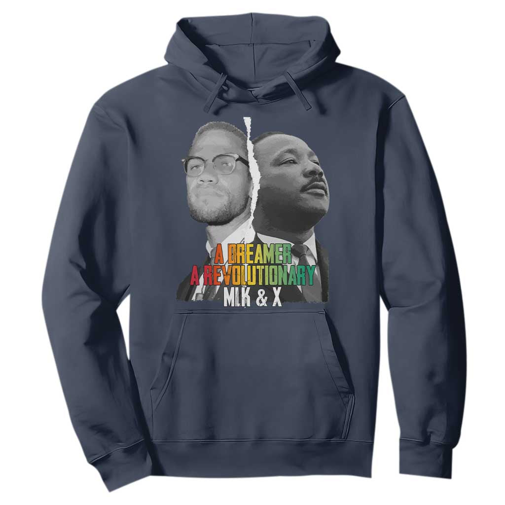 Martin Luther King Malcolm X Hoodie A Dreamer A Revolutionary Black Leaders TS11 Navy Print Your Wear