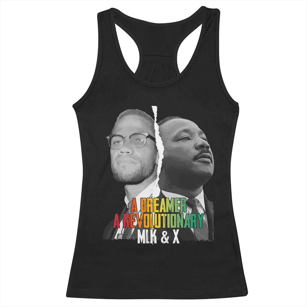 Martin Luther King Malcolm X Racerback Tank Top A Dreamer A Revolutionary Black Leaders TS11 Black Print Your Wear