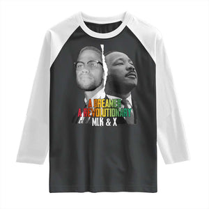 Martin Luther King Malcolm X Raglan Shirt A Dreamer A Revolutionary Black Leaders TS11 Black White Print Your Wear