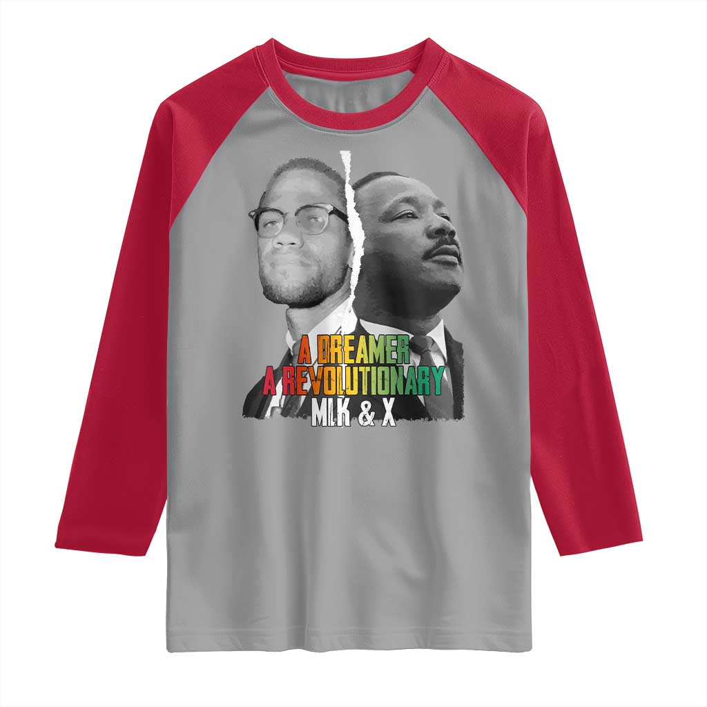 Martin Luther King Malcolm X Raglan Shirt A Dreamer A Revolutionary Black Leaders TS11 Sport Gray Red Print Your Wear