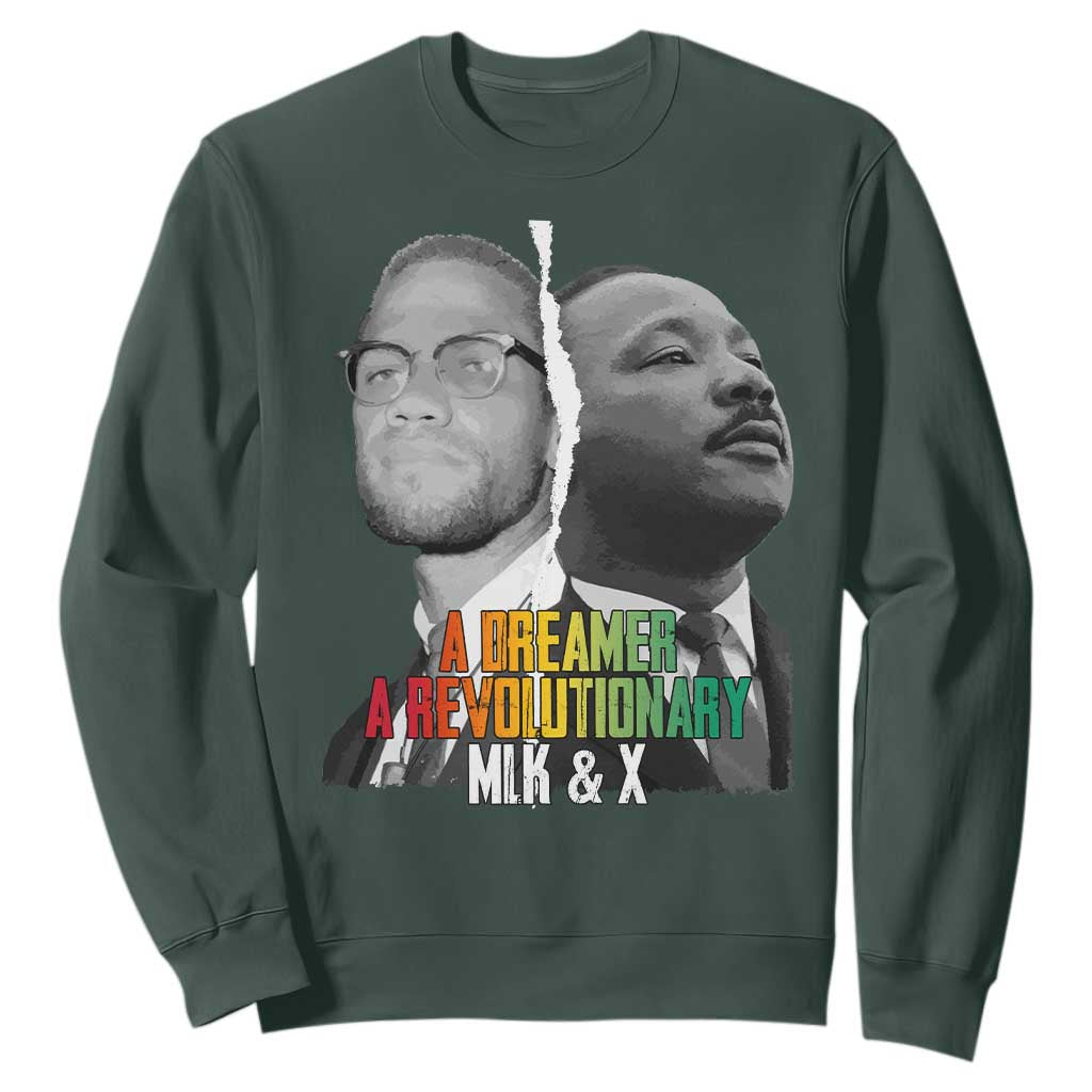 Martin Luther King Malcolm X Sweatshirt A Dreamer A Revolutionary Black Leaders TS11 Dark Forest Green Print Your Wear