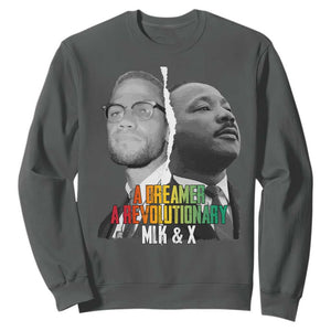Martin Luther King Malcolm X Sweatshirt A Dreamer A Revolutionary Black Leaders TS11 Dark Heather Print Your Wear