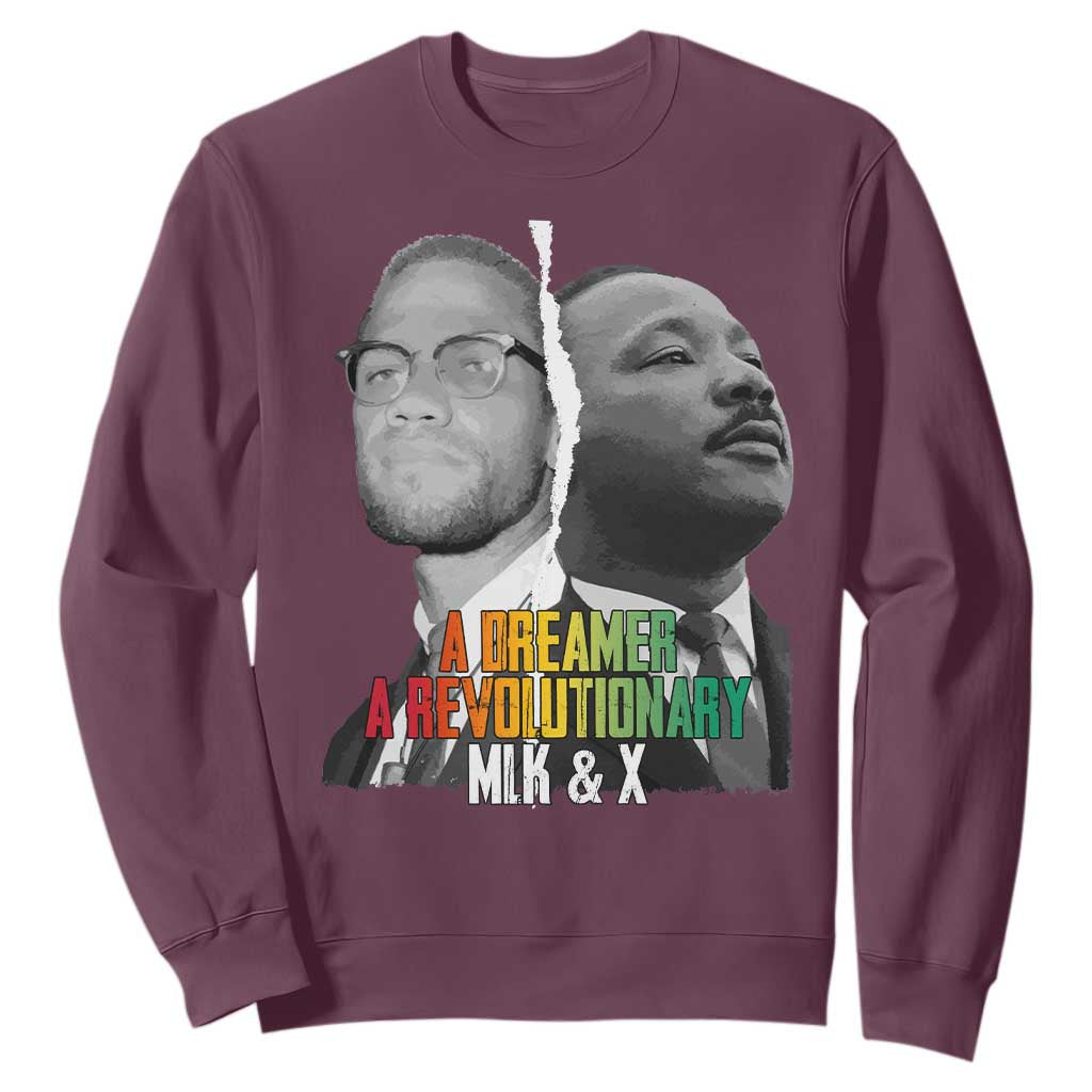 Martin Luther King Malcolm X Sweatshirt A Dreamer A Revolutionary Black Leaders TS11 Maroon Print Your Wear