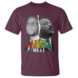 Martin Luther King Malcolm X T Shirt A Dreamer A Revolutionary Black Leaders TS11 Maroon Print Your Wear