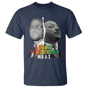 Martin Luther King Malcolm X T Shirt A Dreamer A Revolutionary Black Leaders TS11 Navy Print Your Wear