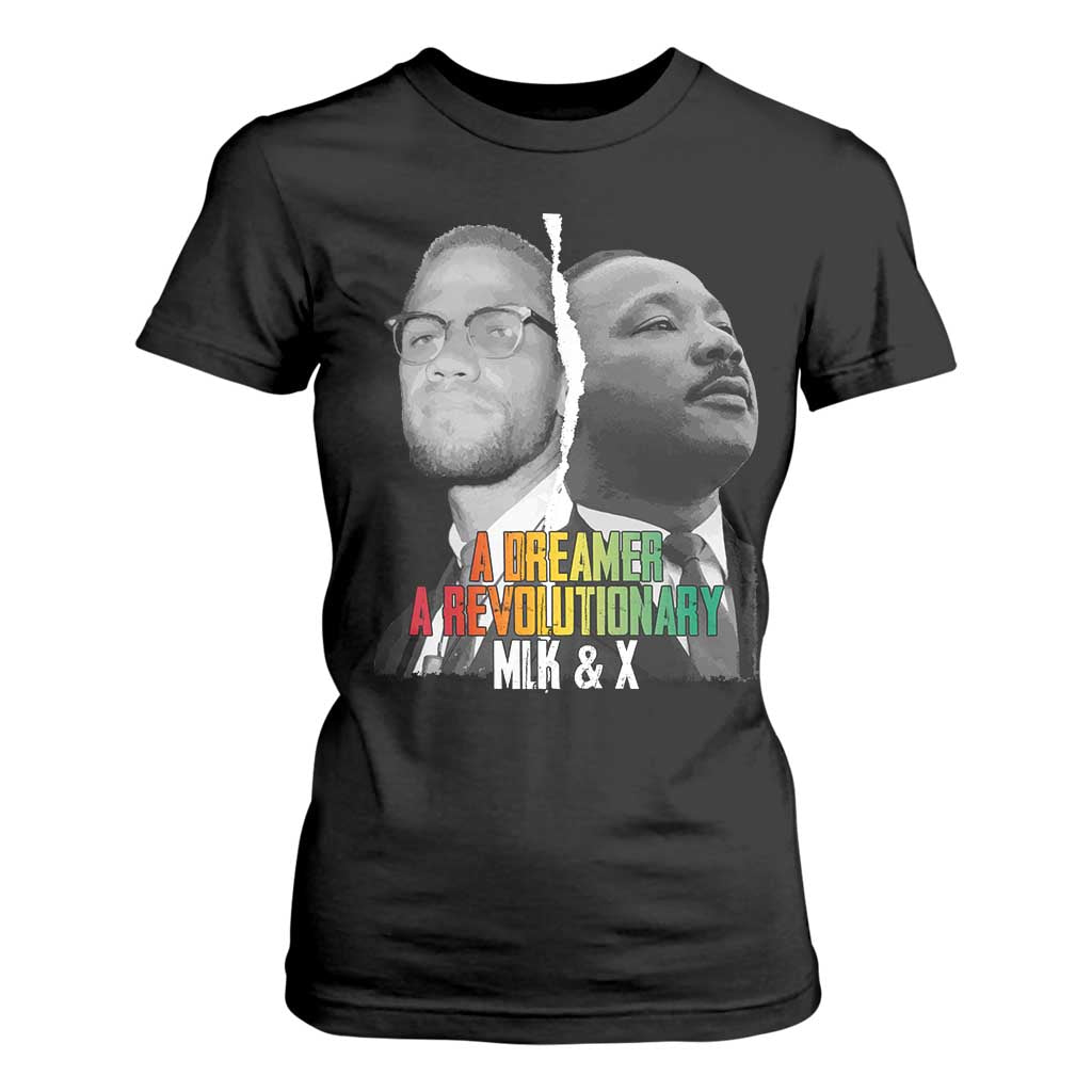 Martin Luther King Malcolm X T Shirt For Women A Dreamer A Revolutionary Black Leaders TS11 Black Print Your Wear