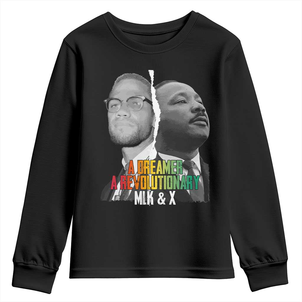 Martin Luther King Malcolm X Youth Sweatshirt A Dreamer A Revolutionary Black Leaders TS11 Black Print Your Wear
