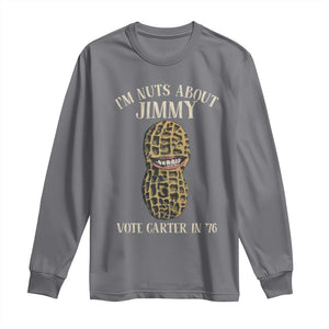 Jimmy Carter Supporter Long Sleeve Shirt I'm Nuts About Jimmy Vote Carter In '76 Peanut TS11 Charcoal Print Your Wear