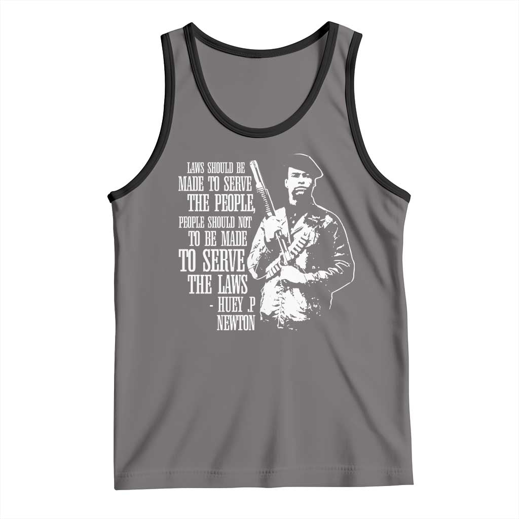 Huey P.Newton Quote Tank Top People Should Not To Be Made To Serve The Laws Black History Month TS11 Deep Heather Black Print Your Wear