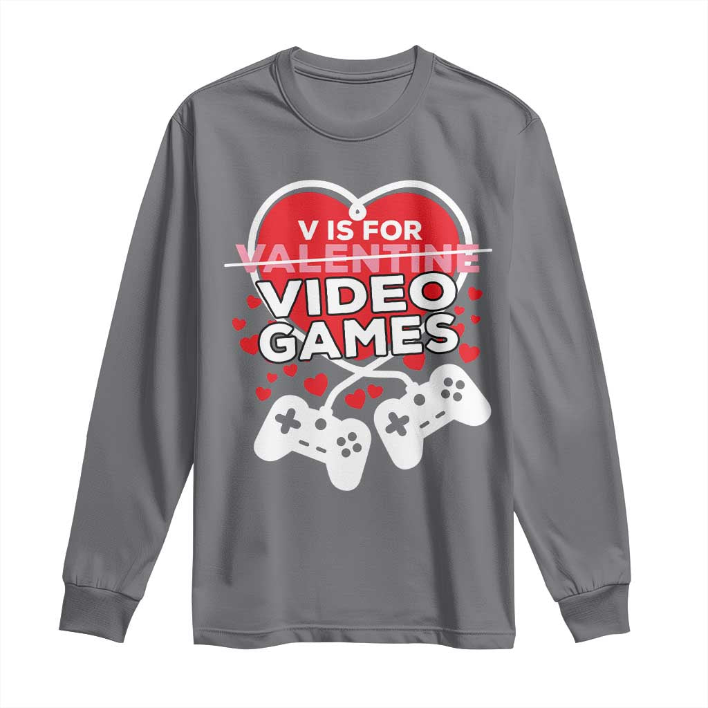 Funny Valentine's Day Gaming Long Sleeve Shirt V Is For Video Games Big Heart TS11 Charcoal Print Your Wear
