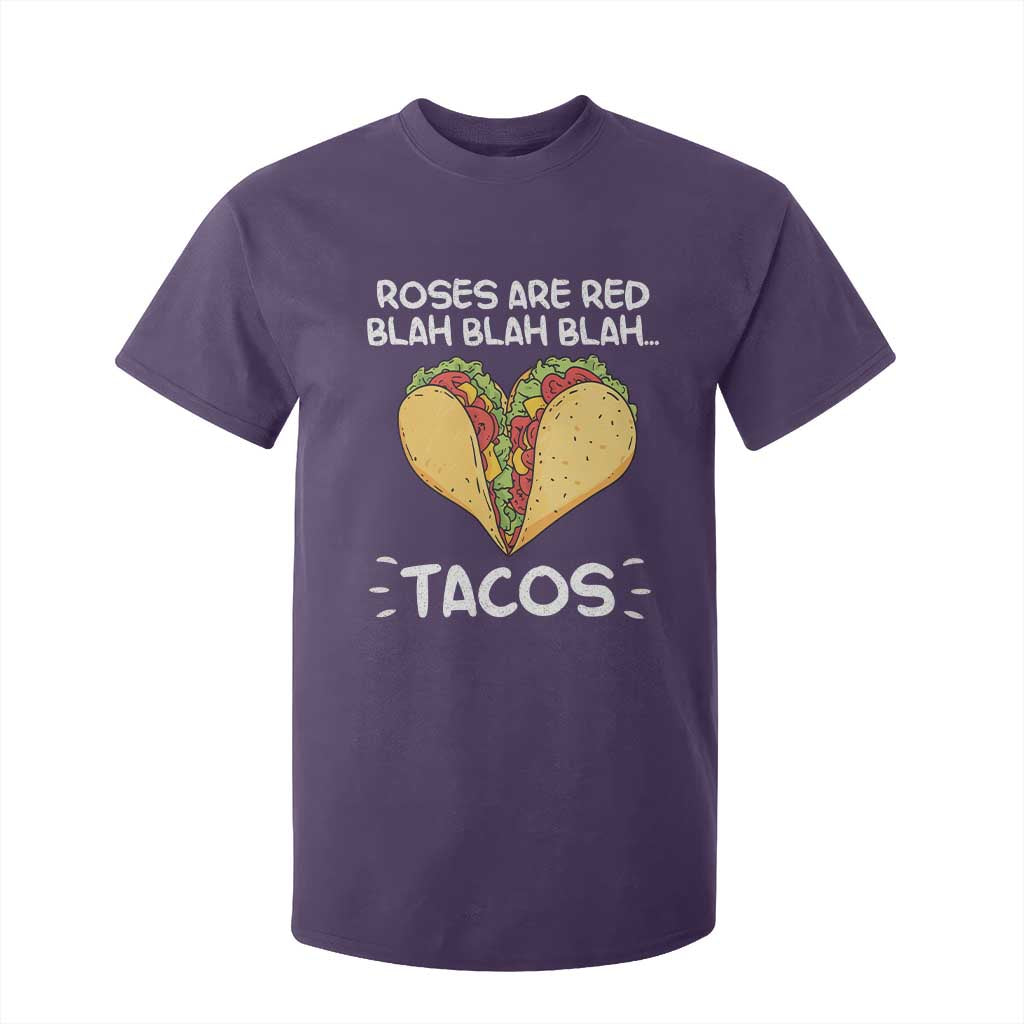 Funny Tacos Valentine T Shirt For Kid Roses Are Red Blah Blah Tacos Mexican Food TS11 Purple Print Your Wear
