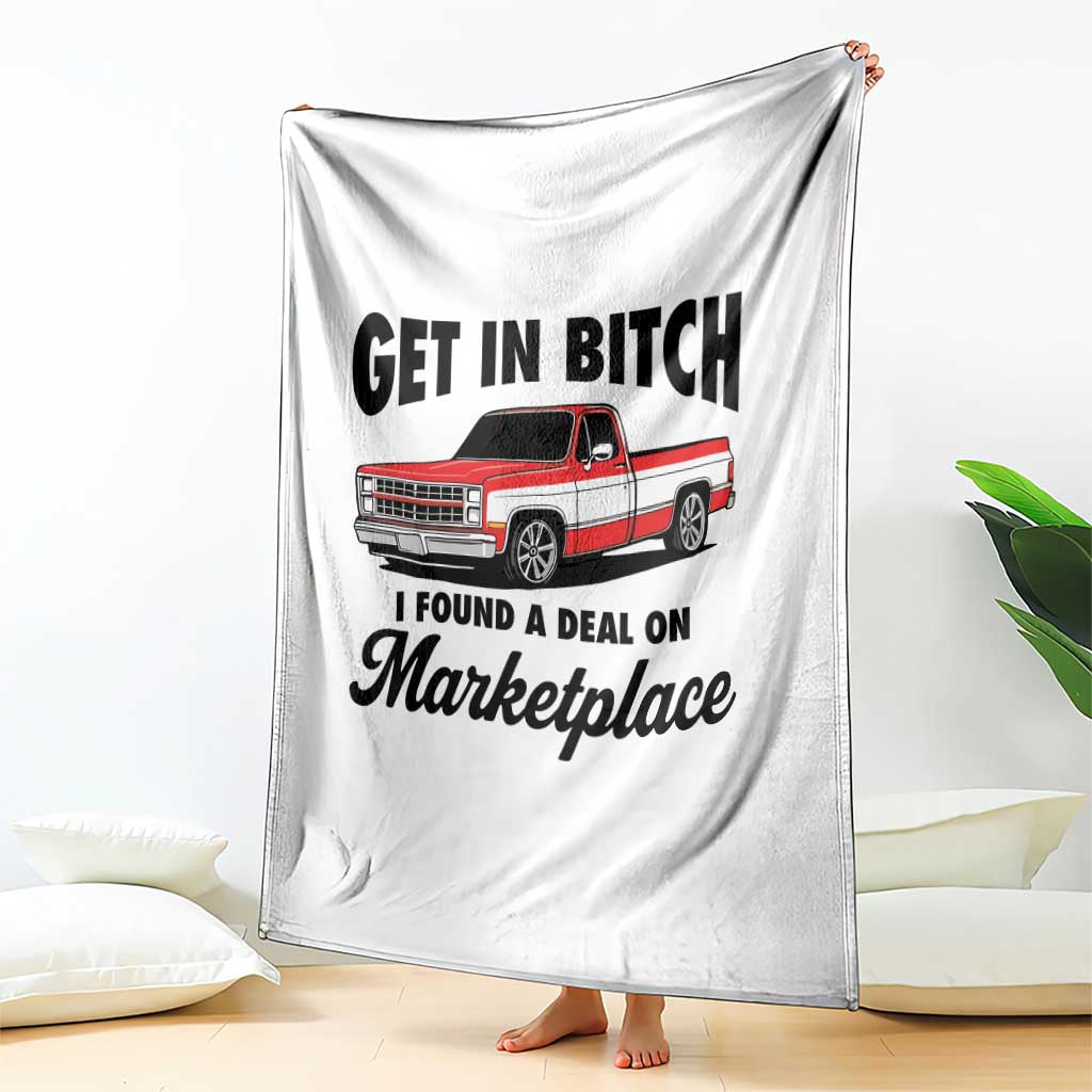 Funny Get in Bitch I Found A Deal On Marketplace Throw Blanket Red Truck TS11 Print Your Wear