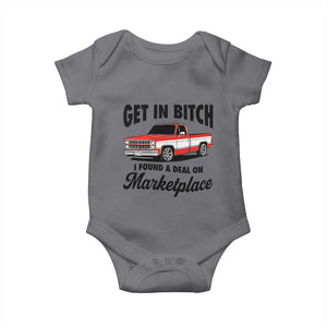 Funny Get in Bitch I Found A Deal On Marketplace Baby Onesie Red Truck TS11 Charcoal Print Your Wear