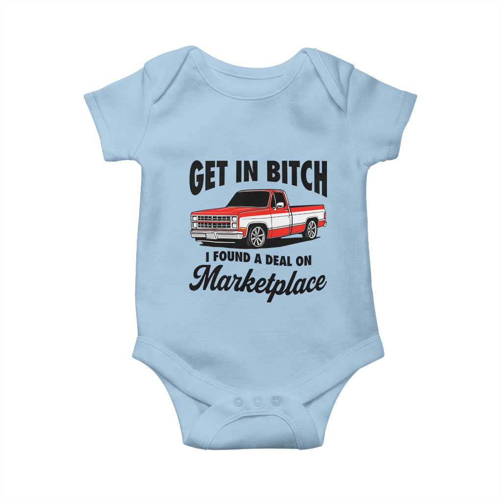 Funny Get in Bitch I Found A Deal On Marketplace Baby Onesie Red Truck TS11 Light Blue Print Your Wear