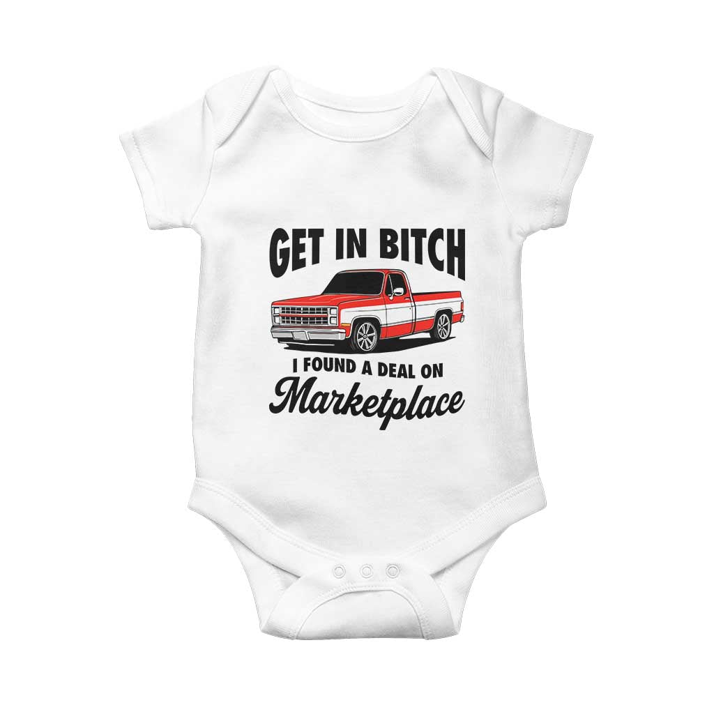 Funny Get in Bitch I Found A Deal On Marketplace Baby Onesie Red Truck TS11 White Print Your Wear