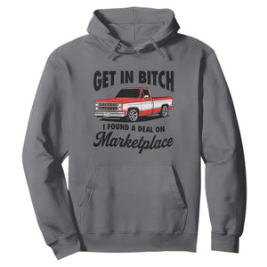 Funny Get in Bitch I Found A Deal On Marketplace Hoodie Red Truck TS11 Charcoal Print Your Wear
