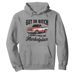 Funny Get in Bitch I Found A Deal On Marketplace Hoodie Red Truck - Print Your Wear