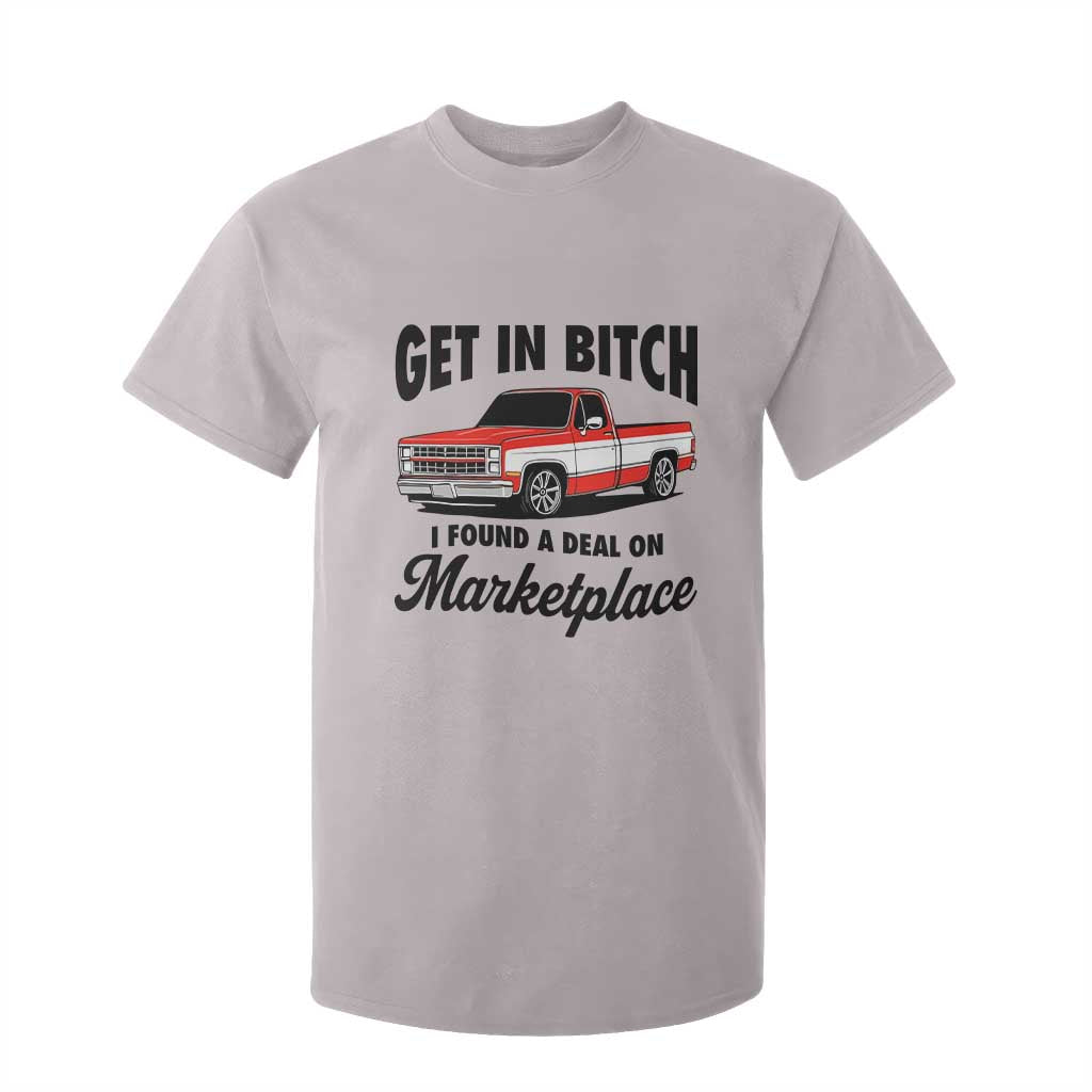 Funny Get in Bitch I Found A Deal On Marketplace T Shirt For Kid Red Truck TS11 Ice Gray Print Your Wear