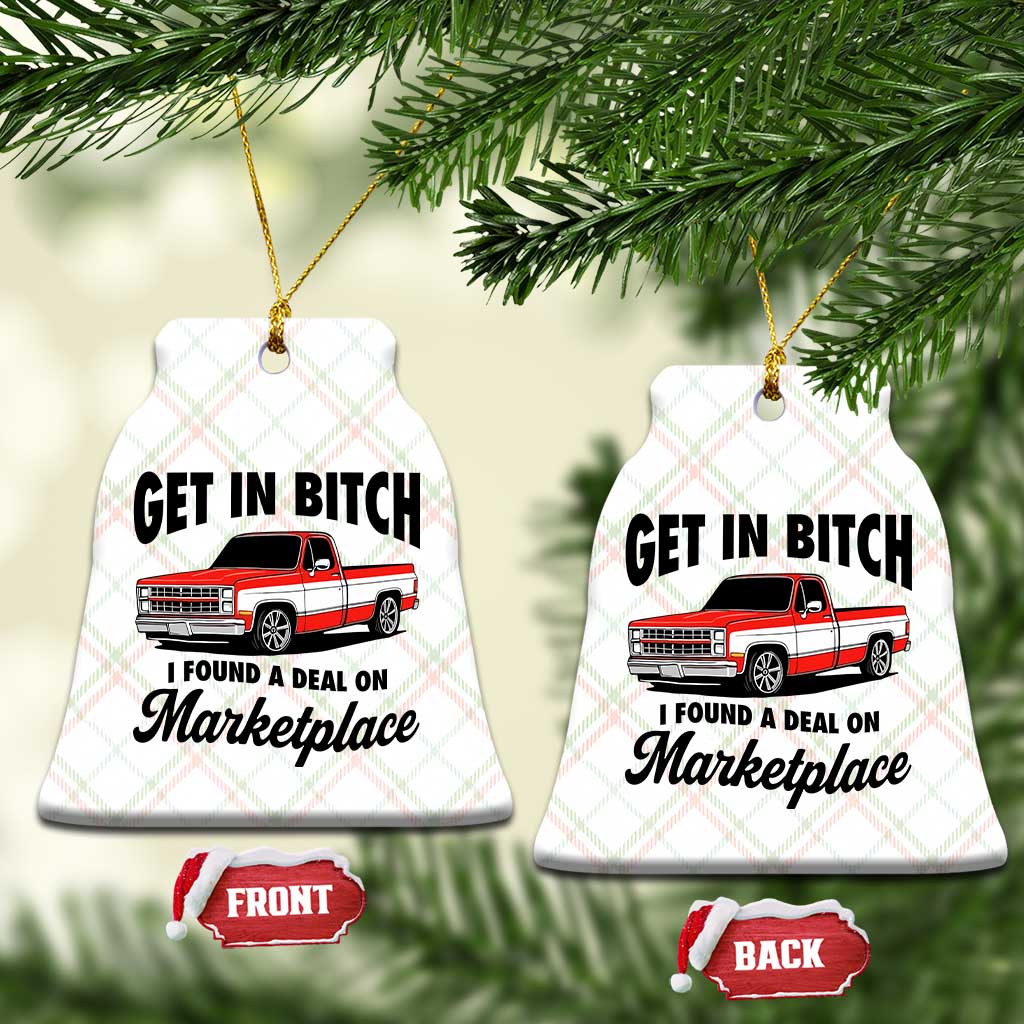 Funny Get in Bitch I Found A Deal On Marketplace Ceramic Ornament Red Truck TS11 Print Your Wear