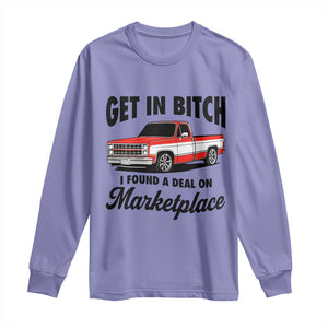 Funny Get in Bitch I Found A Deal On Marketplace Long Sleeve Shirt Red Truck TS11 Violet Print Your Wear